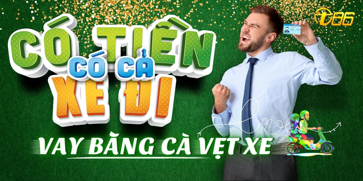 T86 - Vay Tiền Bằng Cà Vẹt Xe